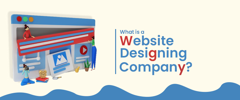 What is a Website Designing Company
