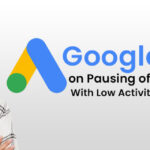 Google Ads on Pausing of Ad Groups With Low Activity
